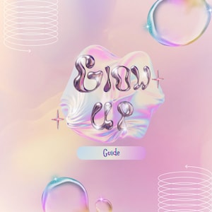 Glow Up Guides