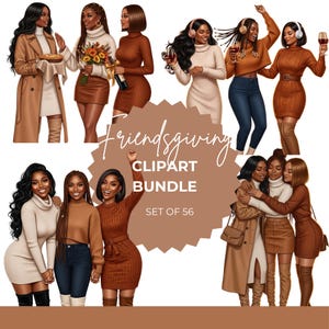May include: Digital illustration of a "Friendsgiving" clipart bundle featuring diverse women in various outfits. The women are depicted in warm tones, some holding food and drinks. The image includes the text "Friendsgiving Clipart Bundle Set of 56."