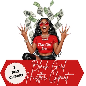 Black Girl Hustler Clipart, Money PNG, Boss Babe Inspiration, Urban Fashion Clipart, Hustle Girl Graphics, Girl Boss PNG, Hustle Queen PNG