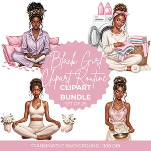 Op de afbeelding: Digitale clipartbundel met illustraties van een zwarte vrouw in verschillende dagelijkse routines. De afbeeldingen tonen een vrouw die schrijft, de was doet, mediteert en kookt. De tekst luidt "Black Girl Clipart Routine Bundle Set of 25."