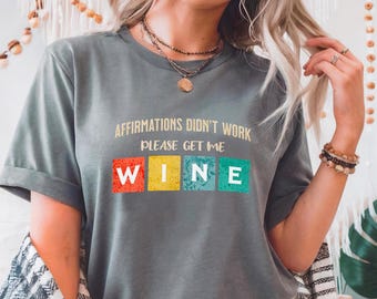 Wine Lover T-Shirt, Funny Unisex Tee, Wine Humor Shirt, Gift for Wine Enthusiast, Cotton Tee for Wine Lovers