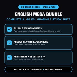 Könnte beinhalten: Eine digitale Produktgrafik mit dem Titel English Mega Bundle Complete A1-B2 ESL Grammar Study Suite. Sie enthält drei Abschnitte: Fillable PDF Worksheets, Answer Key With Explanations und Print-Ready US Letter + A4. Enthält Text: No Canva Needed.
