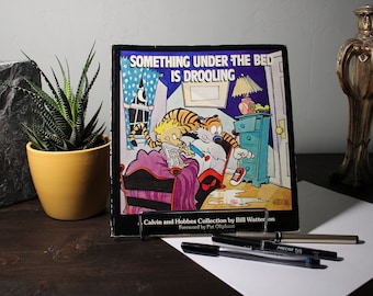 Something Under the Bed Is Drooling, A Calvin and Hobbes Collection by Bill Watterson, paperback, 128 pgs, 1988, ISBN 978-0836218256