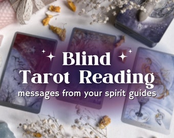 BLIND Tarot Reading | Tarot & Oracle Cards | Messages from your spirit guides
