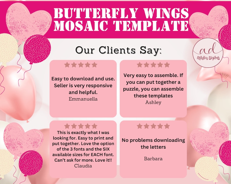 May include: A pink and white graphic design with the text "BUTTERFLY WINGS MOSAIC TEMPLATE" and customer testimonials. The design includes pink heart-shaped and round balloons. The testimonials praise ease of use and assembly.