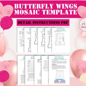 May include: A digital template for a butterfly wings mosaic, with detailed instructions in PDF format. The design features the text "BUTTERFLY WINGS MOSAIC TEMPLATE" in pink, along with pink and white balloons. The template includes instructions for creating a mosaic letter.