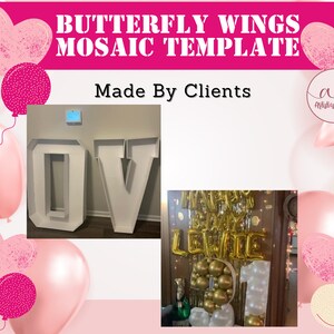 May include: A pink and white graphic with the text "BUTTERFLY WINGS MOSAIC TEMPLATE" and "Made By Clients". The image includes white cardboard letters spelling "OV" and a display with gold balloons that spell "HAPPY BIRTHDAY LEVI C".