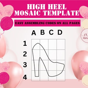 May include: A black and white outline of a high heel shoe on a grid with letters A, B, C, and D across the top and numbers 1, 2, 3, and 4 down the side. The text "HIGH HEEL MOSAIC TEMPLATE" is at the top of the image. The text "EASY ASSEMBLING CODES ON ALL PAGES" is below the grid. The text "ad Artisties Digibes" is in a circle in the upper right corner of the image.