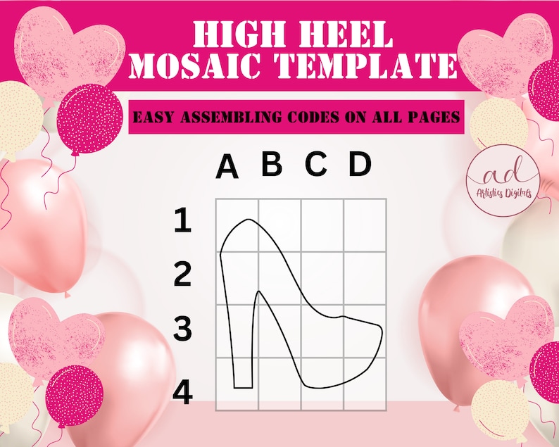 May include: A black and white outline of a high heel shoe on a grid with letters A, B, C, and D across the top and numbers 1, 2, 3, and 4 down the side. The text "HIGH HEEL MOSAIC TEMPLATE" is at the top of the image. The text "EASY ASSEMBLING CODES ON ALL PAGES" is below the grid. The text "ad Artisties Digibes" is in a circle in the upper right corner of the image.