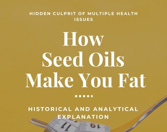 How Vegetable Oils are Making You Fat