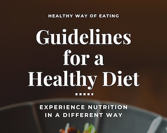 Guidelines for a Healthy Diet