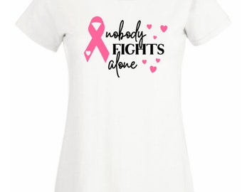 Breast cancer awareness Nobody fights alone t shirt white with pink cancer graphic design gift for her cancer t shirt ladies top