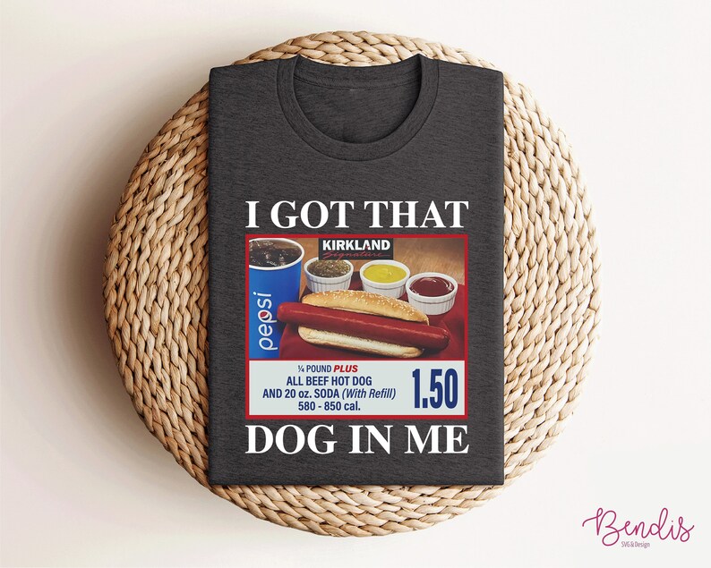 I Got That Got In Me Png, Dog In Me Png, Y2K Shirt Png, Trendy Shirt Png, Trendy Png, I Got That Png, Hot Dog Shirt Png, Restaurant Png image 3