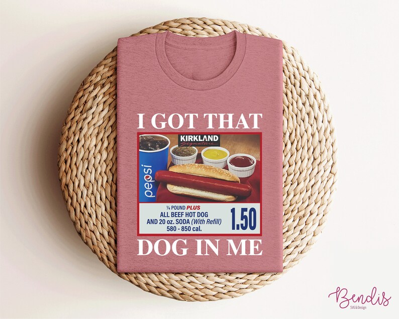 I Got That Got In Me Png, Dog In Me Png, Y2K Shirt Png, Trendy Shirt Png, Trendy Png, I Got That Png, Hot Dog Shirt Png, Restaurant Png image 5