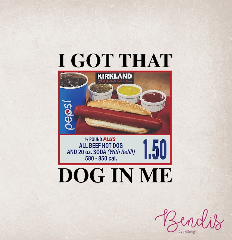 I Got That Got In Me Png, Dog In Me Png, Y2K Shirt Png, Trendy Shirt Png, Trendy Png, I Got That Png, Hot Dog Shirt Png, Restaurant Png image 1