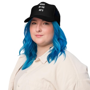 Made in the 90's Retro Foam trucker hat