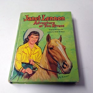 1961 Janet Lennon Adventures At Two Rivers by Barlow Meyers Classic Vintage Children's Book Kids 1960s TV Show