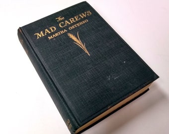 1927 The Mad Carews Vintage Book by Martha Ostenso 1st Edition Novel