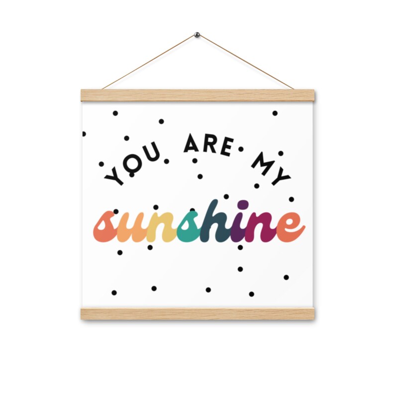 You Are My Sunshine Poster With Hanger Etsy