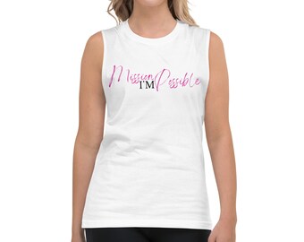 Mission I'M-Possible Muscle Shirt
