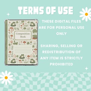 May include: A composition book with a whimsical design featuring frogs, mushrooms, and foliage. The cover has the text "Composition Book" and the words "TERMS OF USE" and "THESE DIGITAL FILES ARE FOR PERSONAL USE ONLY" are also visible.