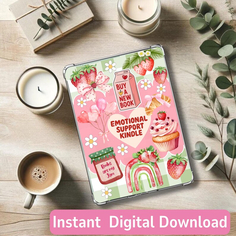 May include: A clear tablet case with a pink and green strawberry design. The case features illustrations of strawberries, cupcakes, and the text "Emotional Support Kindle." The words "Buy a New Book" and "Books are my Jam" are also visible. The words "Instant Digital Download" are at the bottom.