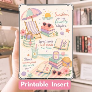 May include: A colorful illustration featuring beach elements: a beach chair, books, sunglasses, and a drink. The text reads "Sunshine is my favorite chapter" and "Good books, cool drinks, tan lines." The words "Printable Insert" are also visible.