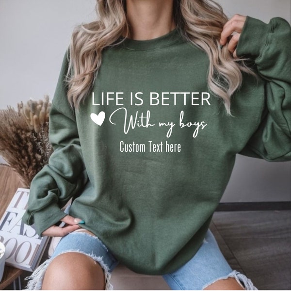 Personalized Life is Better With My Boys Custom Sweatshirt and Hoodie, Mom of Boys Sweatshirt, Mom of Boys Crewneck, Mom of Boys Shirt