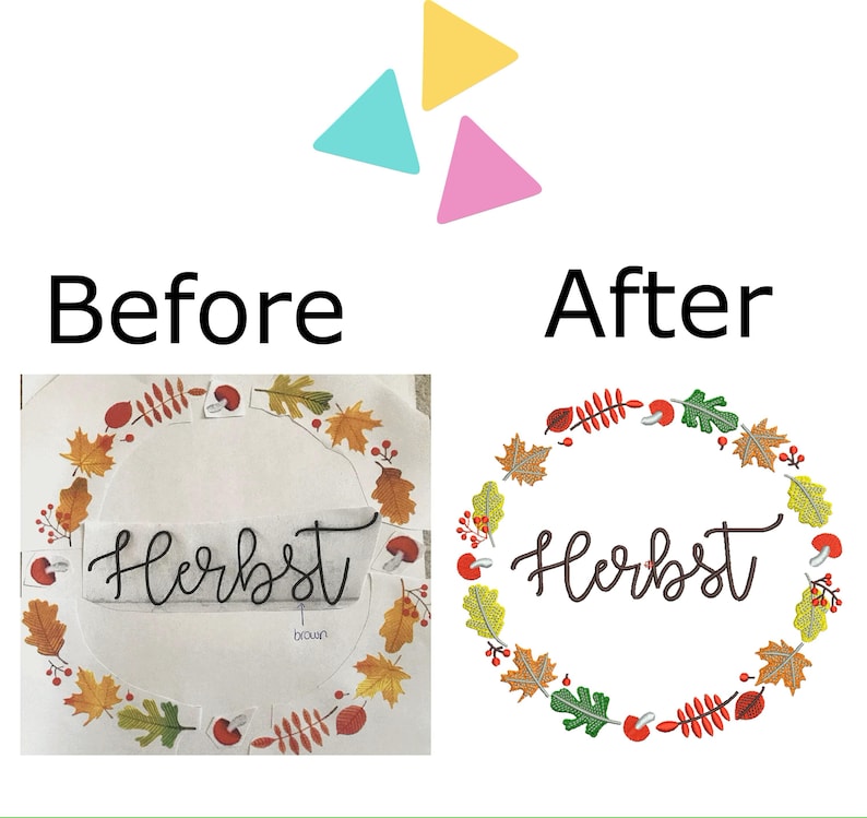 May include: A before and after image showing a wreath of autumn leaves and mushrooms with the word "Herbst" in the centre. The before image shows the wreath with the word "Herbst" on a separate piece of paper. The after image shows the word "Herbst" embroidered inside the wreath.