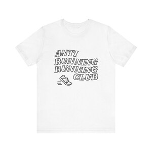 Anti Running Club Unisex Tee | Casual Wear, Fitness Gift, Sports Apparel, Fun Tee, Gift for Runners