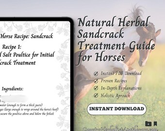 May include: A digital guide titled "Natural Herbal Sandcrack Treatment Guide for Horses" with a horse illustration. The guide promises instant PDF download, proven recipes, in-depth explanations, and a holistic approach. The text also includes a horse recipe for sandcrack treatment.