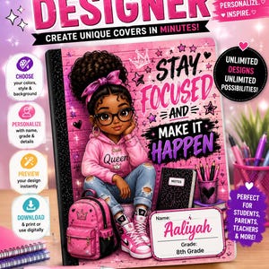 May include: A digital notebook cover design template featuring a cartoon girl with glasses and a pink hoodie, text reading STAY FOCUSED AND MAKE IT HAPPEN, and a name label for Aaliyah, 8th Grade. The design includes pink brick backgrounds.