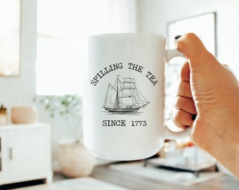 Spilling the Tea Since 1773 Mug – Funny History Teacher Gift, Snarky Coffee Cup for Educators, Back to School Ceramic Mug, 11oz 15oz