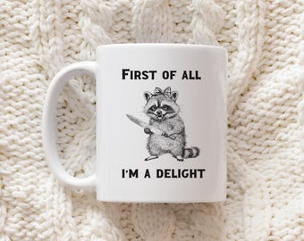 Funny Raccoon Coffee Mug: Sarcastic Trash Panda Gift