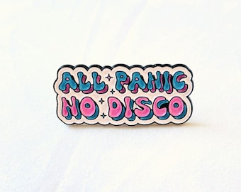 Panic at the Disco Pin - "All Panic No Disco" Enamel Pin, Funny Don't Panic Pin, Emo Band MCR Panic Inspired Pin,  Brendon Urie Pin