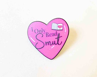 Bookish Enamel Pin – “I Only Read Smut” Spicy Romance Pin, Funny Book Lapel Pin, Smut Book Reader Pins, Cute Reader Gift for Romance Fans