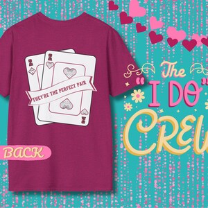 Das perfekte Paar - Junggesellinnenabschied-Reise-T-Shirt, Braut-Crew-Shirt, Spielkarte-Thema-T-Stück,