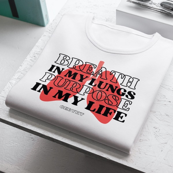 Shirt- Breath, lungs, purpose, life | Faith-based shirt | Motivational tees | cute tees | black, white, brown shirt | graphic tees