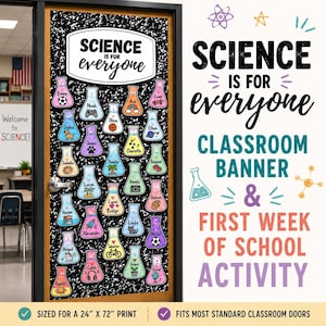 May include: A classroom door banner featuring a black and white composition notebook pattern background with the text Science is for everyone. It includes multiple colorful science flask illustrations, each labeled with a name and a small icon.