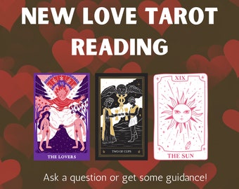 New Love Tarot Reading | Insights and Guidance for Your Romantic Journey