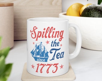 Spilling The Tea Since 1773 Ceramic Mug