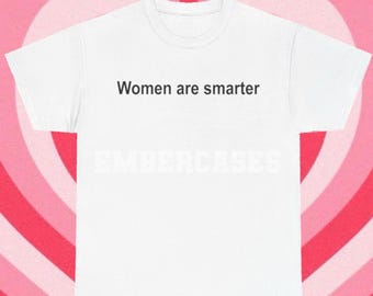 Women Are Smarter Harry Inspired | Feminist Slogan T-shirt - Etsy