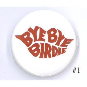 Broadway Inspired Show Button, 1.25&quot;, Pins, Musicals, Musical Theatre, Metal Pin Back, Magnet Back