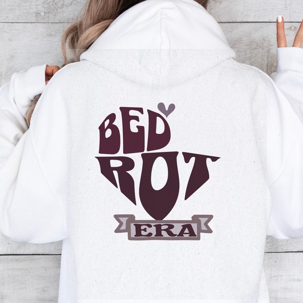 Bed Rot Era Trendy Hooded Sweatshirt, Oversized Back Print Hoodie, Stay in Bed, Bed Rotting, Comfort Colors Sweatshirt, Homebody Gift
