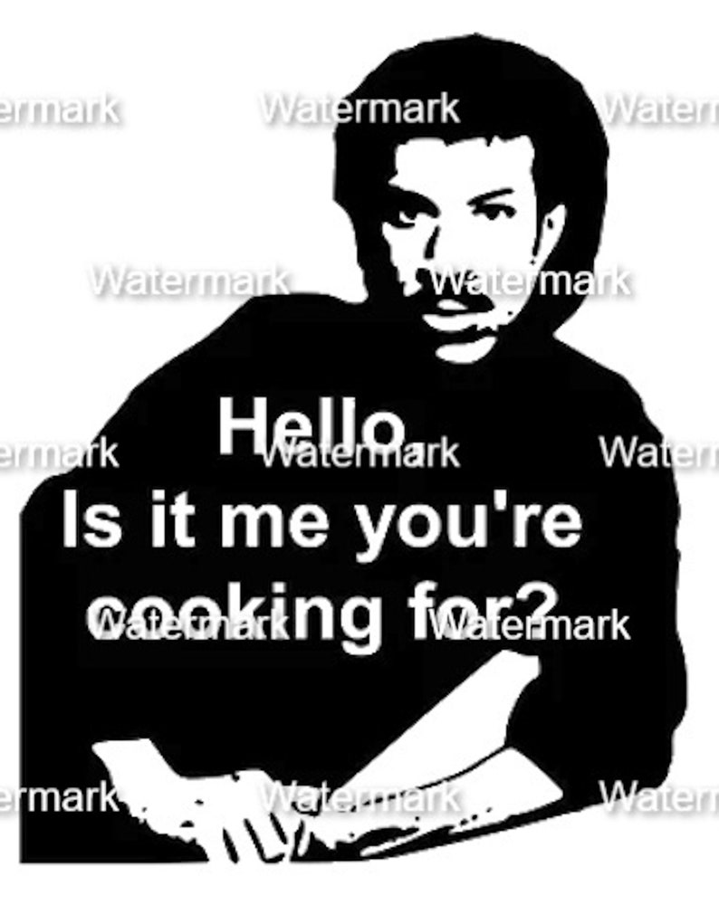 Lionel Richie 'hello is It Me Your Cooking For' Laser Engraving Files ...