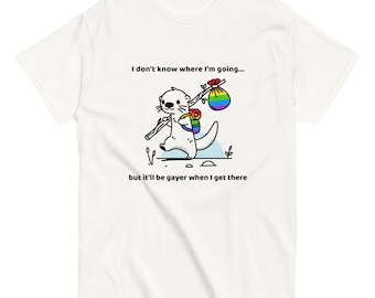 Gayer when I get there tee | Gay journey t-shirt | Lesbian journey t-shirt | Gay life is a journey | Bringing the gay tee