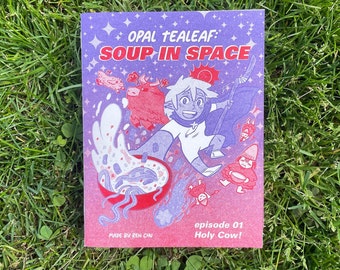 Opal Tealeaf: Soup In Space, Episode 01 - Risograph Print Comic Book (EARLY-RELEASE/Beta VERSION)