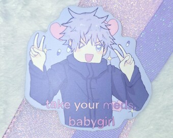 Gojo JJK Vinyl Sticker: "Take Your Meds Babygirl" Waterproof Decal