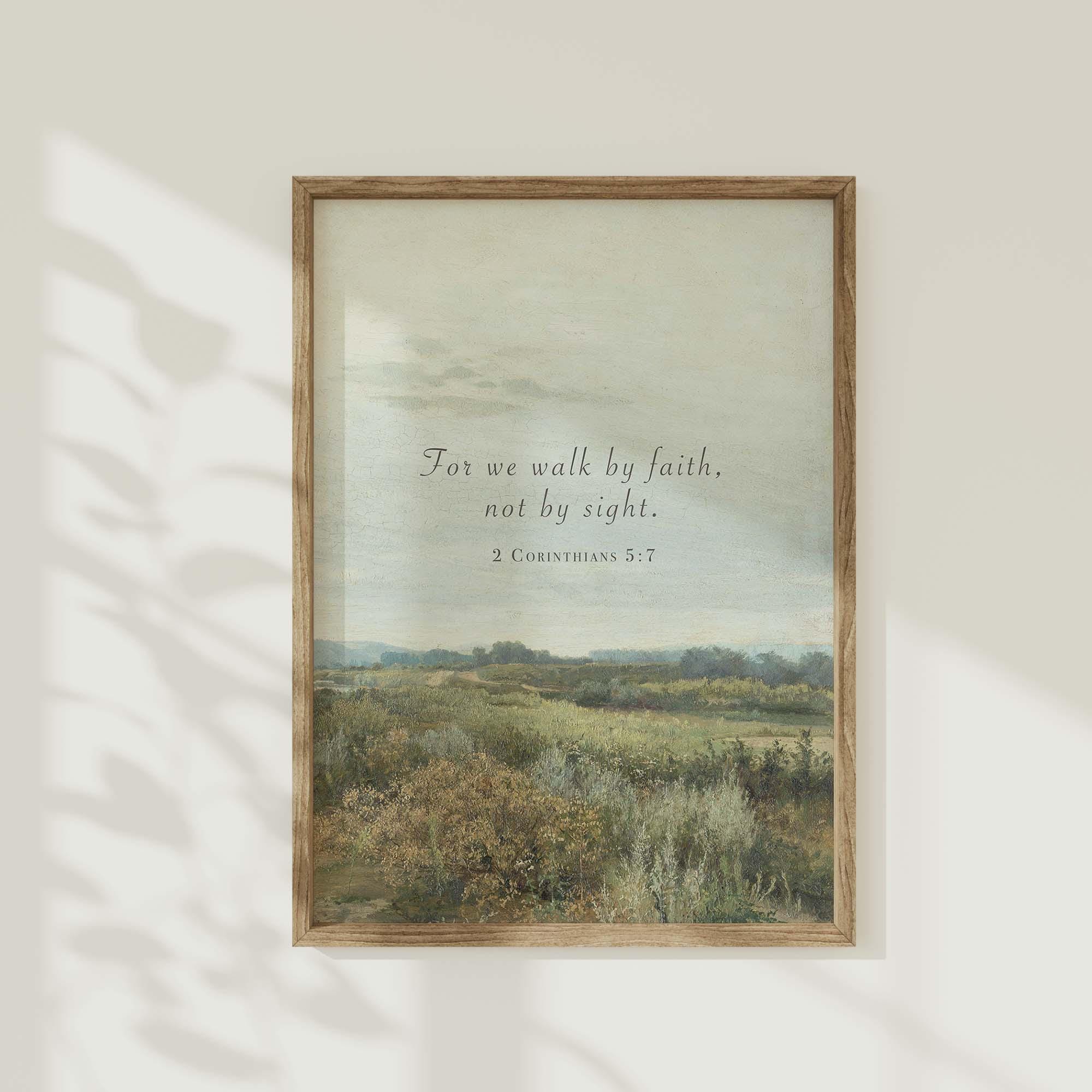 2 Corinthians 5:7 Vintage Landscape Wall Art, Walk By Faith Not By Sight Quote, Encouraging Bible Verse Printable, Christian Farmhouse Decor