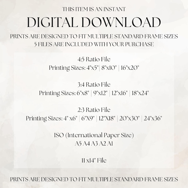 May include: A digital download graphic with text that reads "THIS ITEM IS AN INSTANT DIGITAL DOWNLOAD." It lists print sizes in inches for 4:5, 3:4, and 2:3 ratio files, plus ISO sizes and an 11x14 file. The text states that prints are designed to fit multiple standard frame sizes.